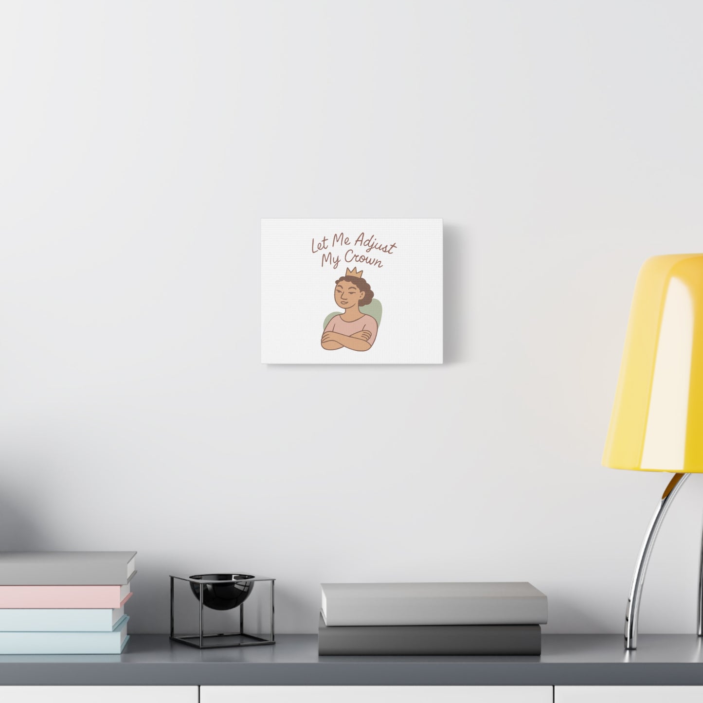 Let Me Adjust My Crown Canvas Wall Art - Empowering Feminist Decor