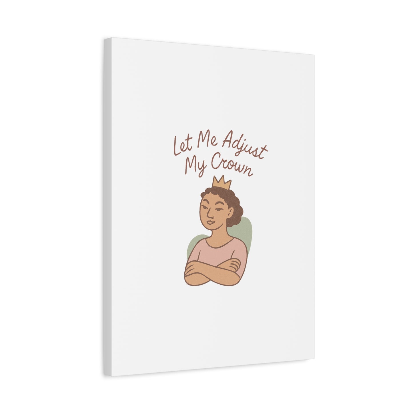 Let Me Adjust My Crown Canvas Wall Art - Empowering Feminist Decor