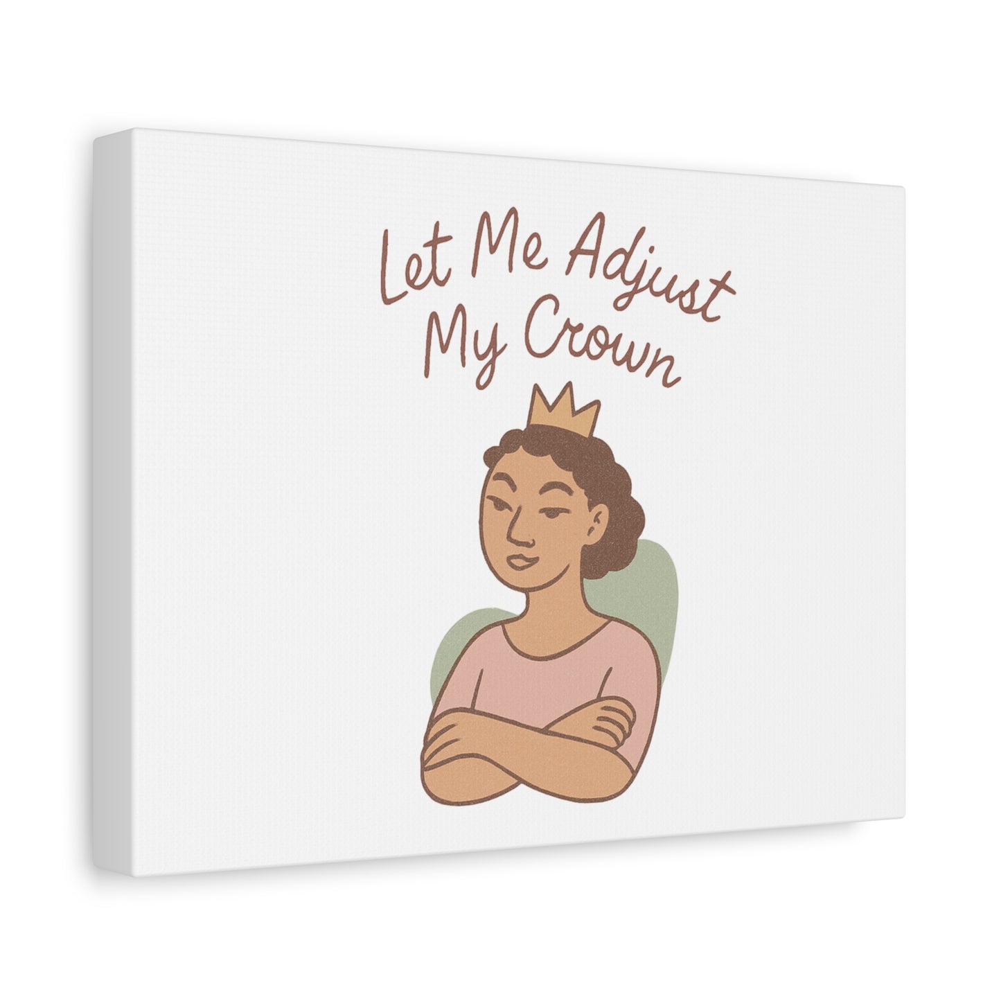 Let Me Adjust My Crown Canvas Wall Art - Empowering Feminist Decor