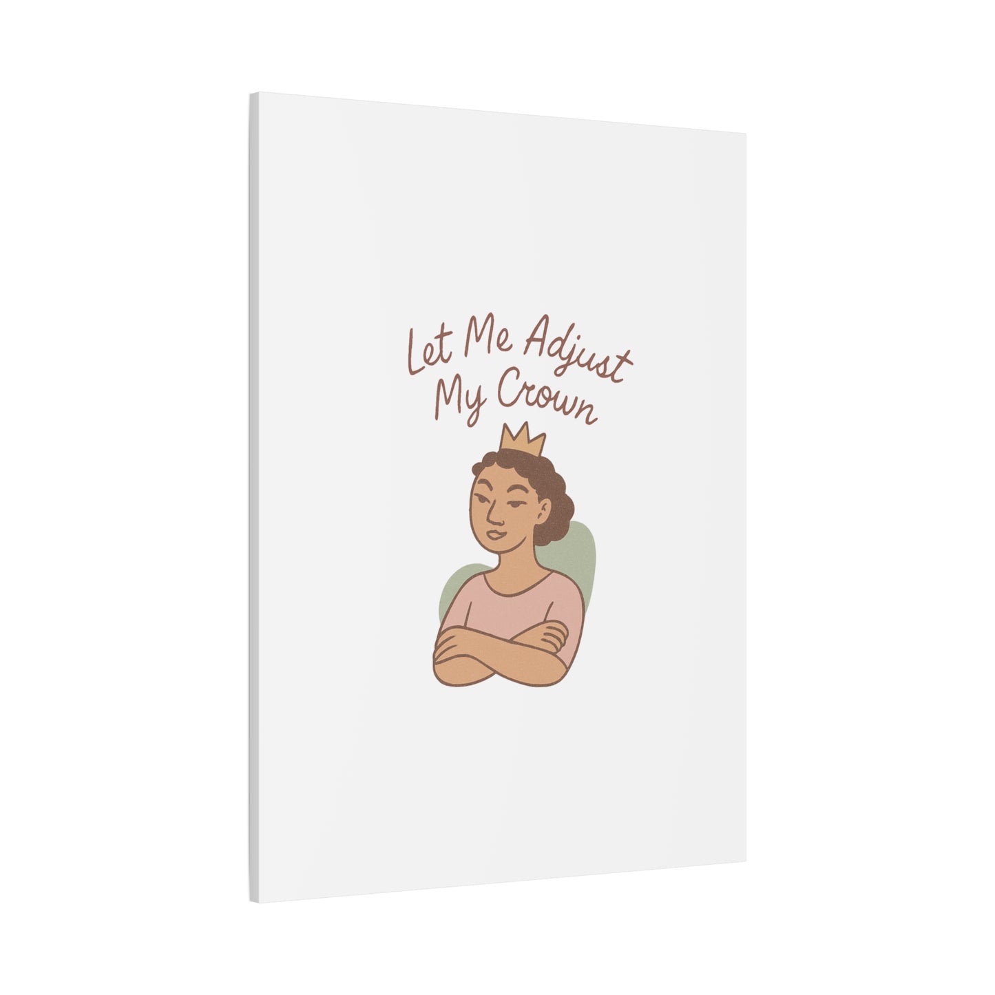 Let Me Adjust My Crown Canvas Wall Art - Empowering Feminist Decor