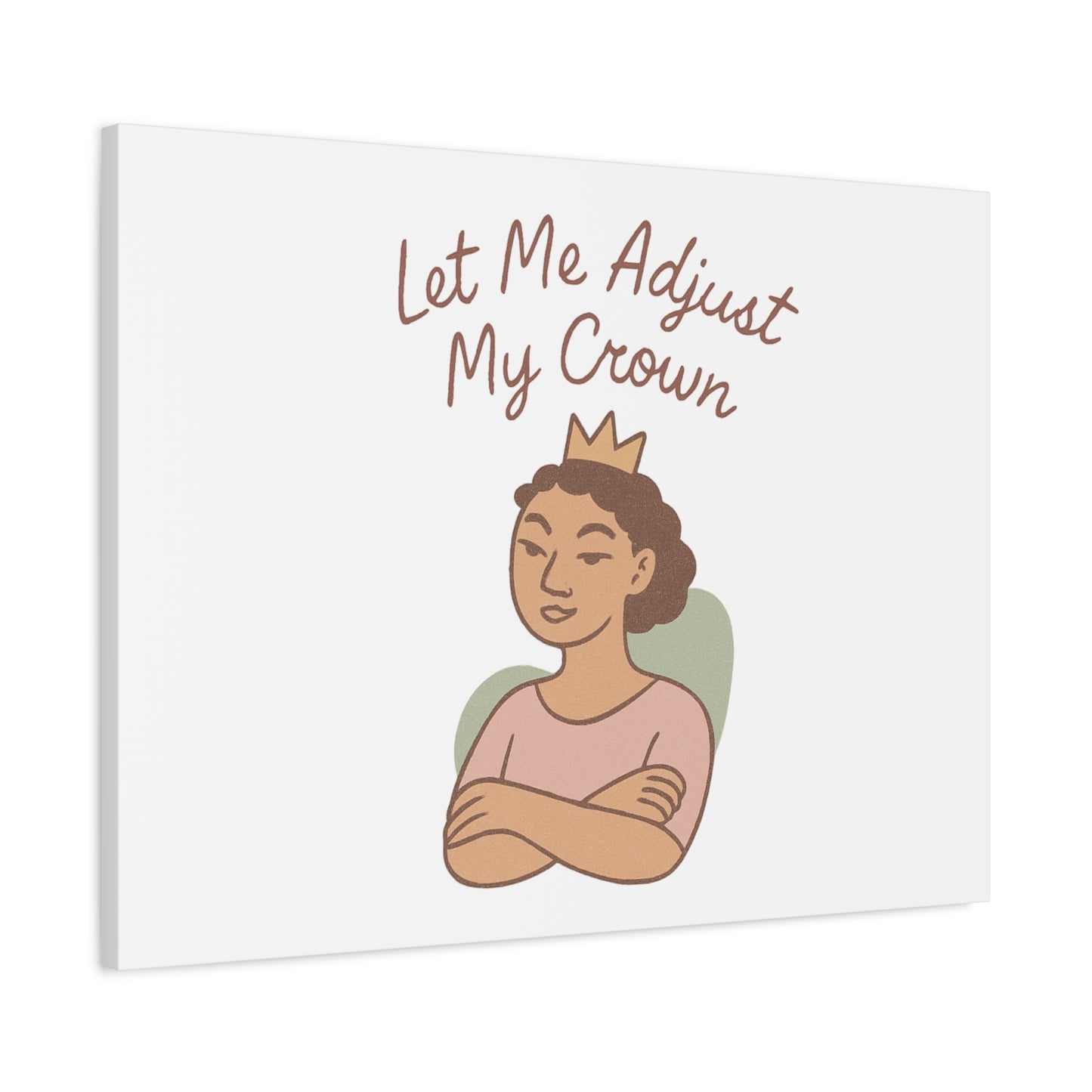 Let Me Adjust My Crown Canvas Wall Art - Empowering Feminist Decor