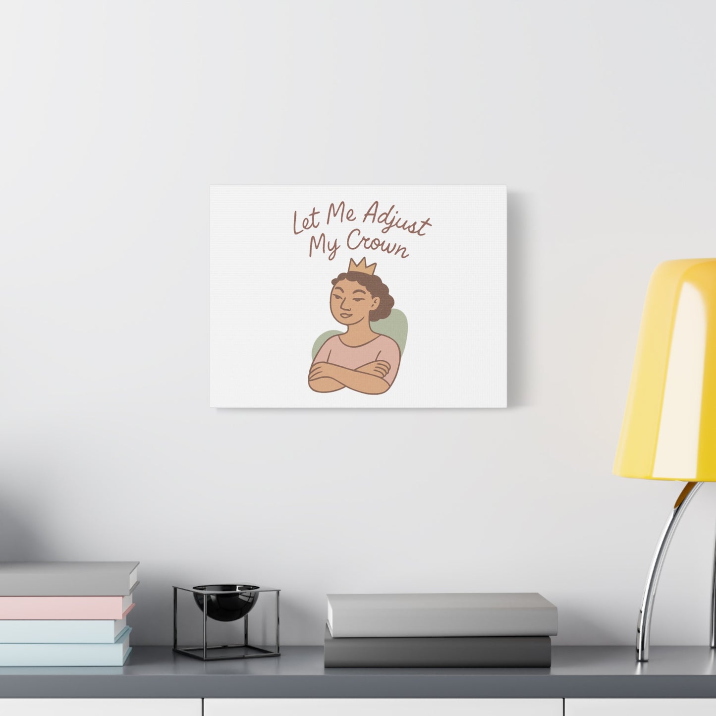 Let Me Adjust My Crown Canvas Wall Art - Empowering Feminist Decor