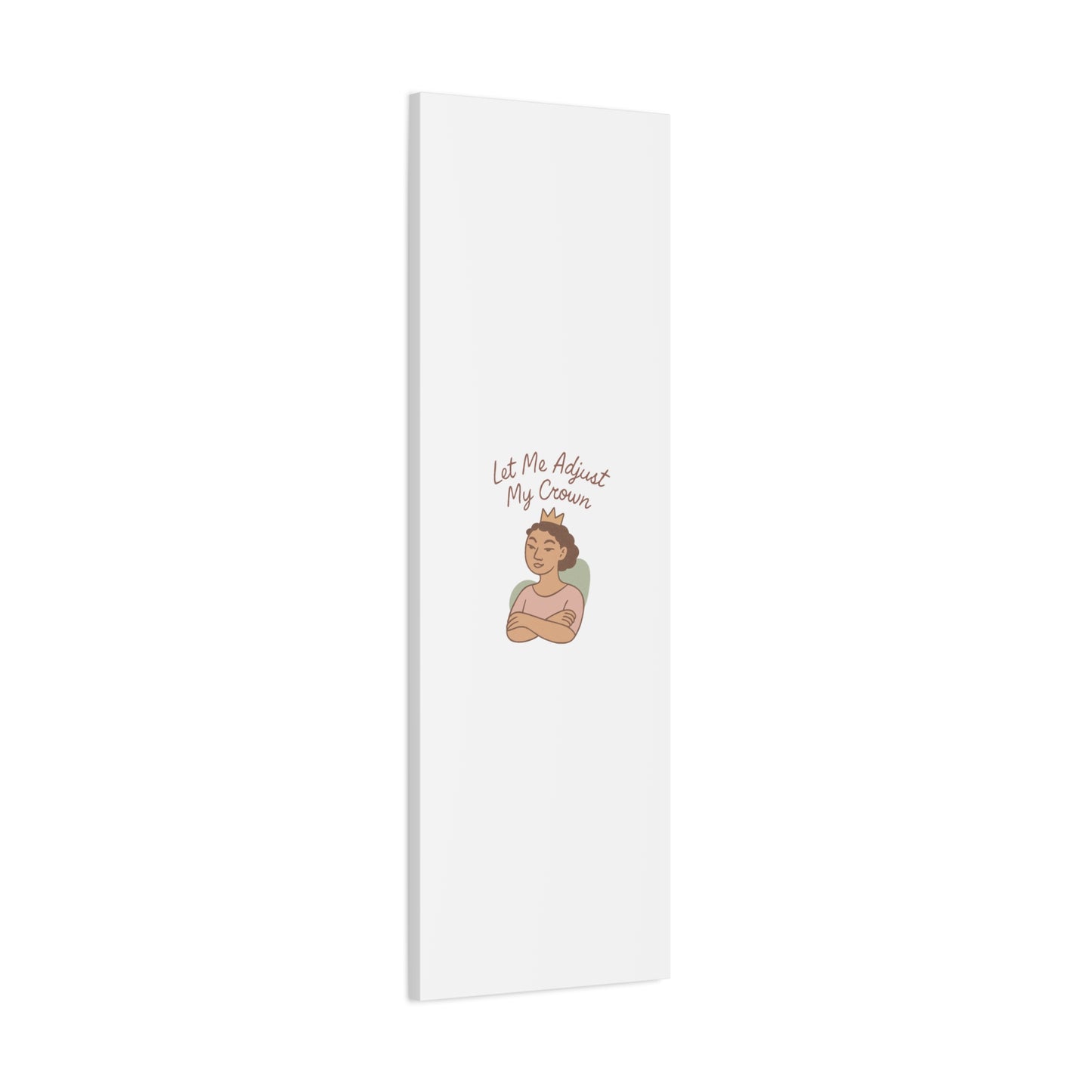 Let Me Adjust My Crown Canvas Wall Art - Empowering Feminist Decor