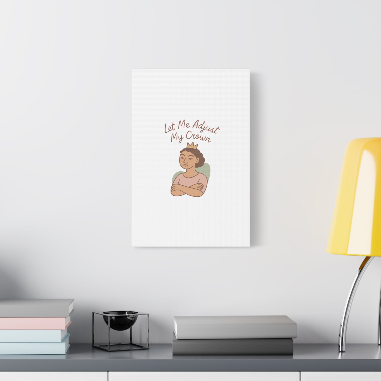 Let Me Adjust My Crown Canvas Wall Art - Empowering Feminist Decor
