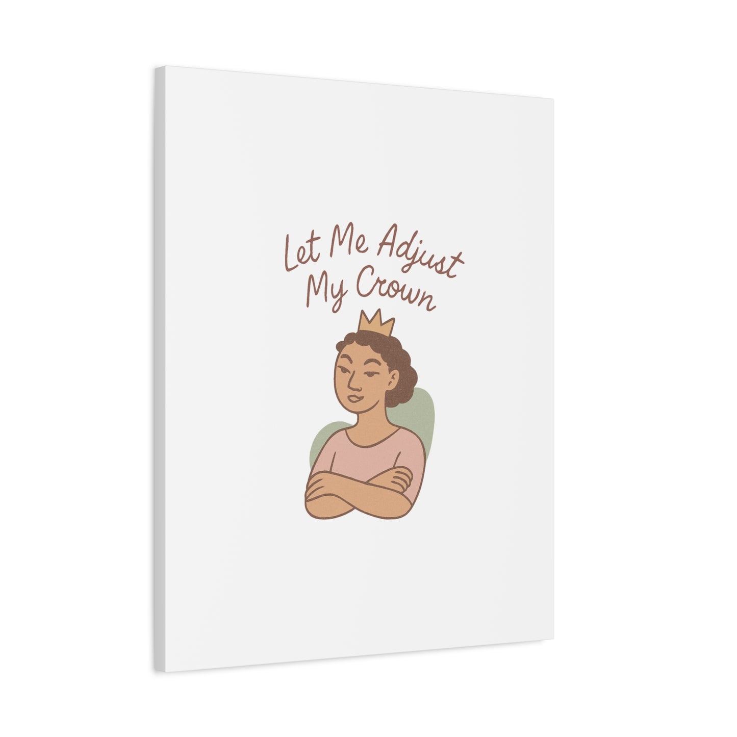 Let Me Adjust My Crown Canvas Wall Art - Empowering Feminist Decor