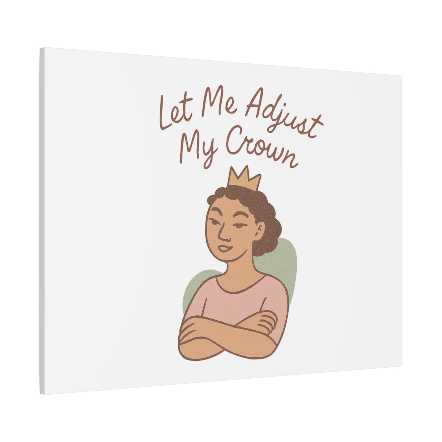 Let Me Adjust My Crown Canvas Wall Art - Empowering Feminist Decor