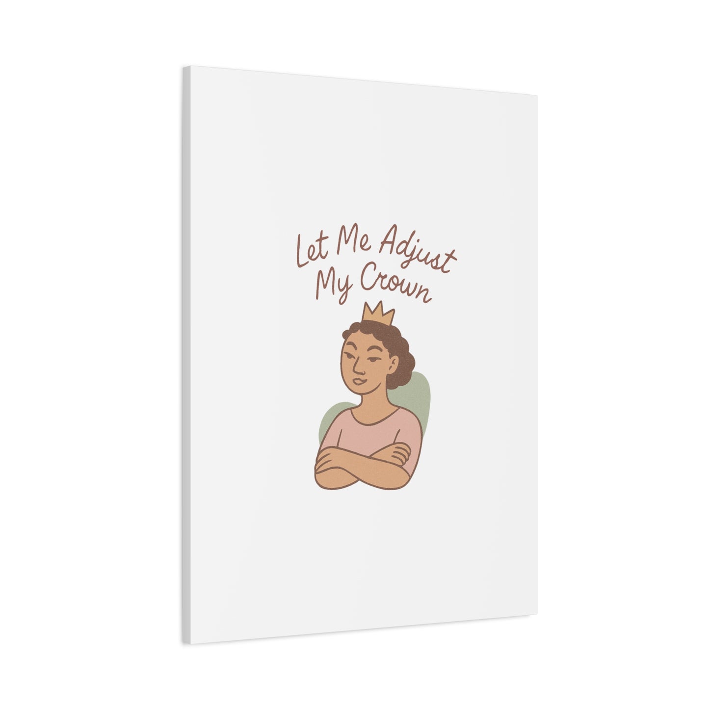 Let Me Adjust My Crown Canvas Wall Art - Empowering Feminist Decor