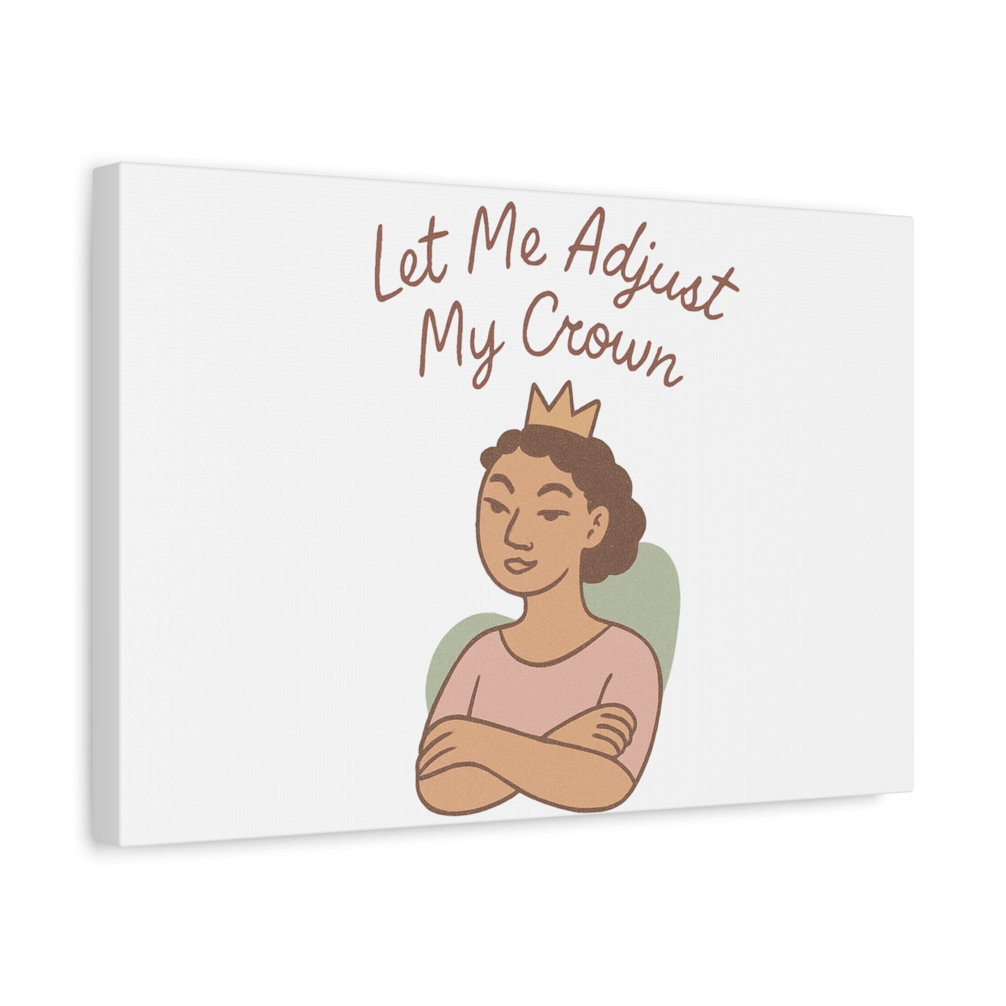 Let Me Adjust My Crown Canvas Wall Art - Empowering Feminist Decor