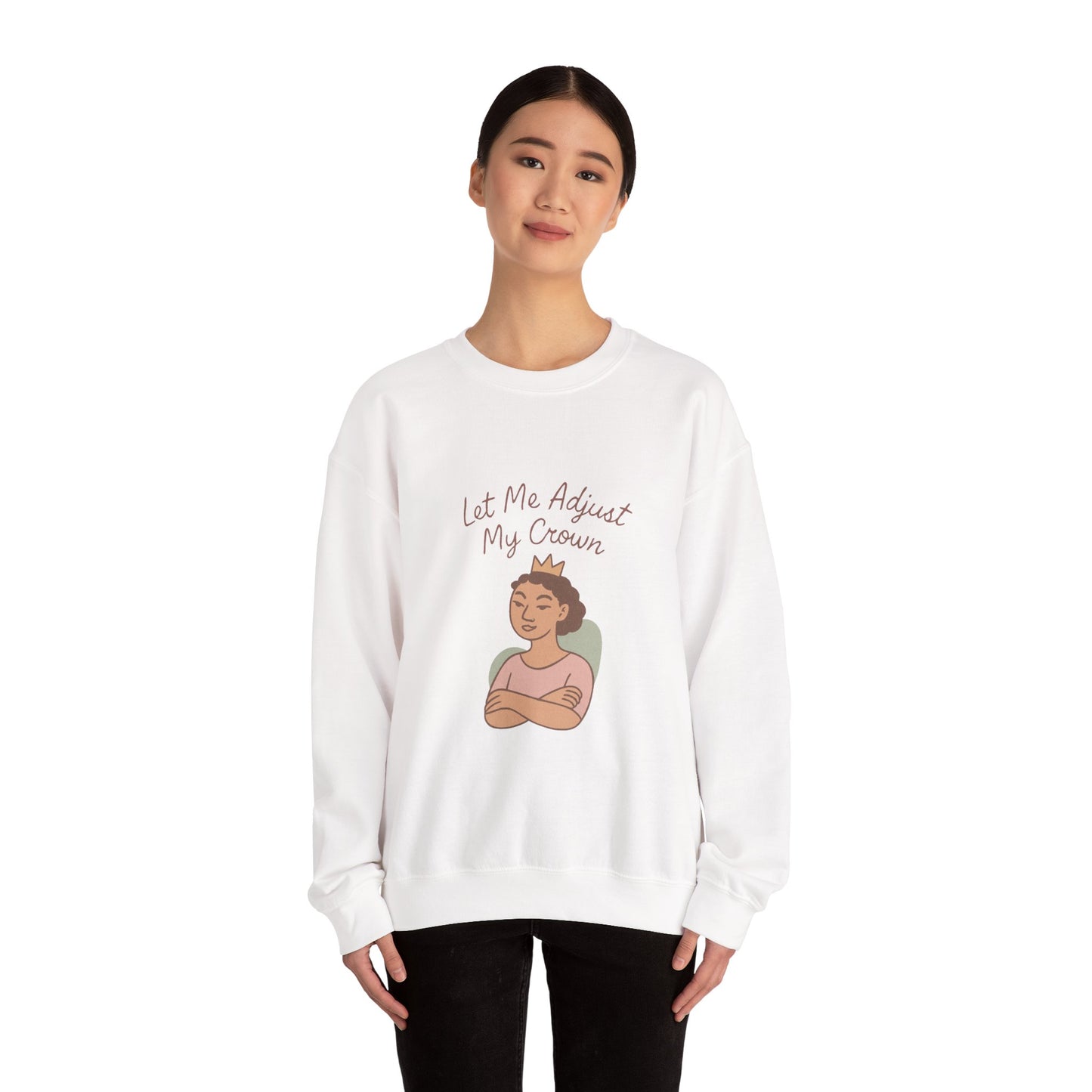 Let Me Adjust My Crown Crewneck Sweatshirt - Empowering Queen Graphic Sweatshirt