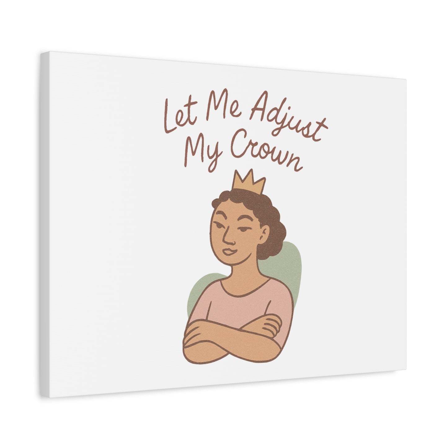 Let Me Adjust My Crown Canvas Wall Art - Empowering Feminist Decor