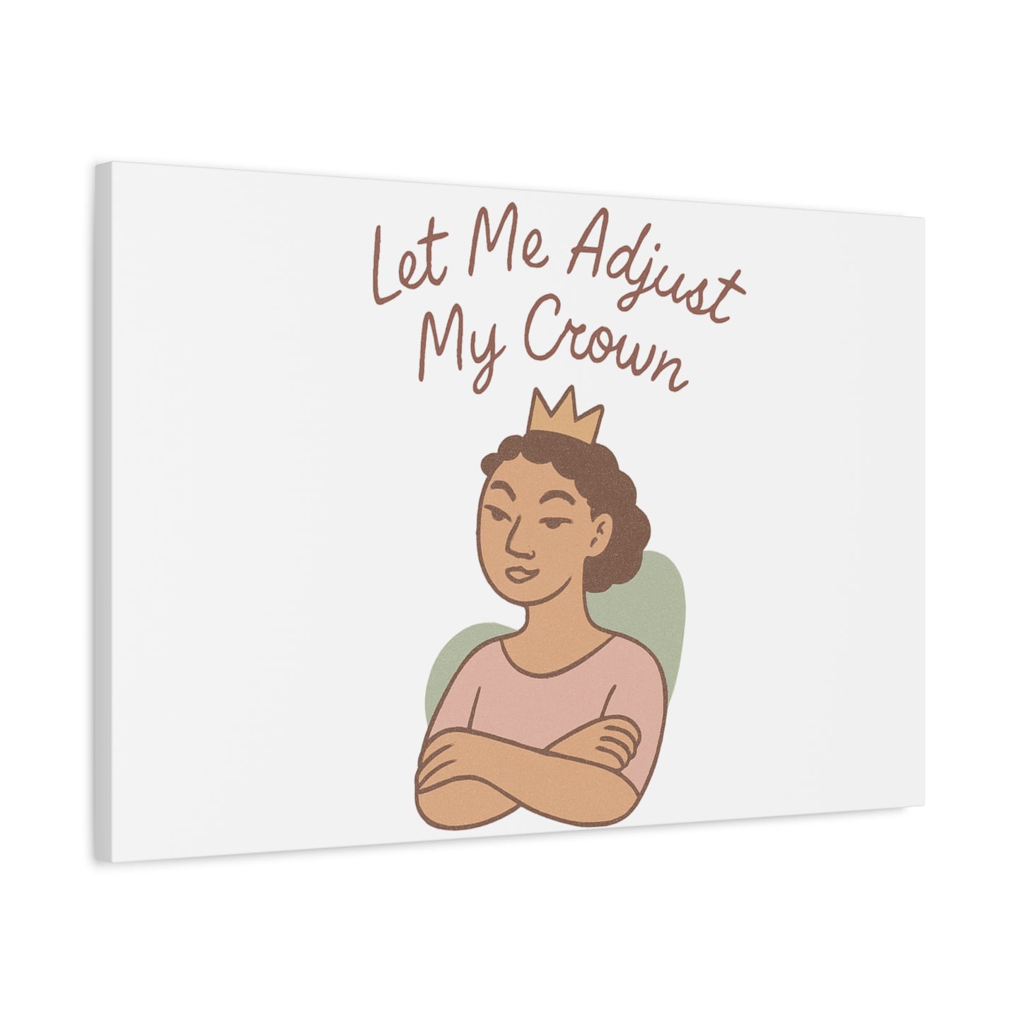 Let Me Adjust My Crown Canvas Wall Art - Empowering Feminist Decor