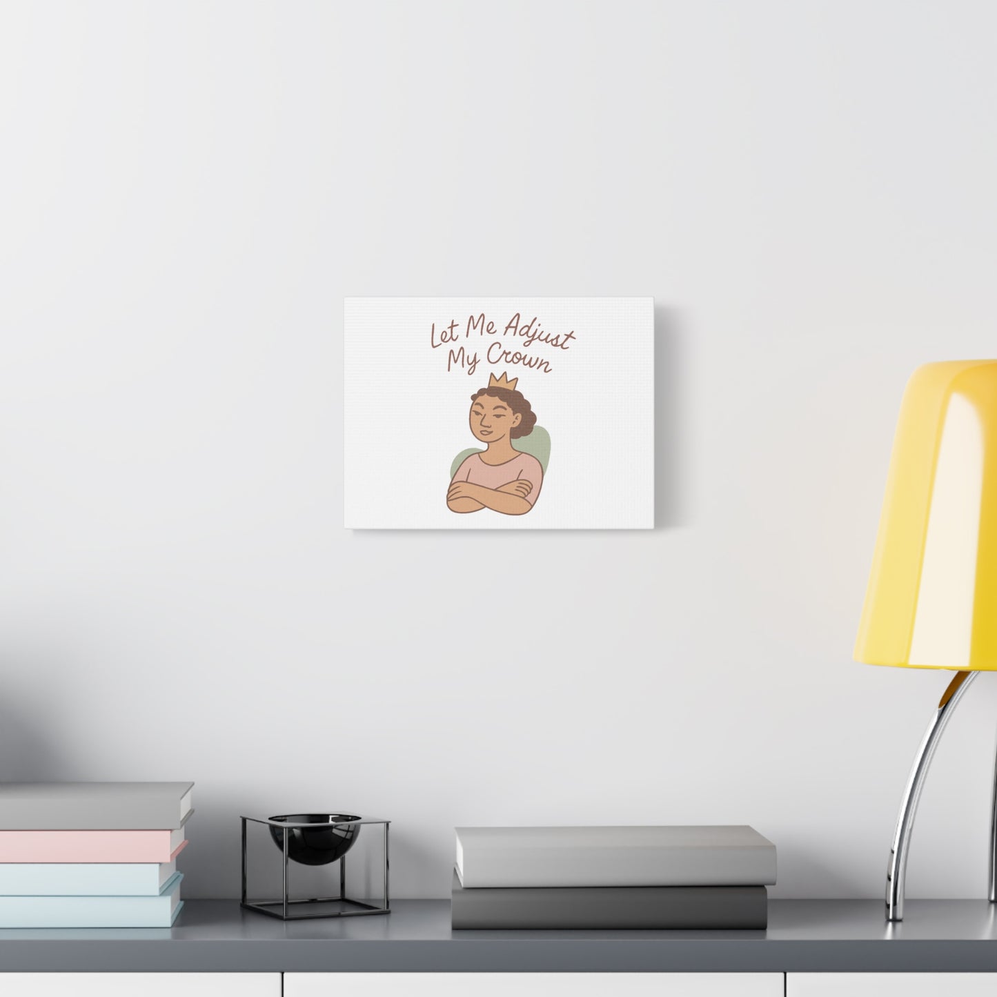Let Me Adjust My Crown Canvas Wall Art - Empowering Feminist Decor