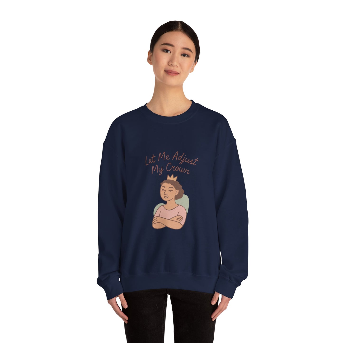Let Me Adjust My Crown Crewneck Sweatshirt - Empowering Queen Graphic Sweatshirt