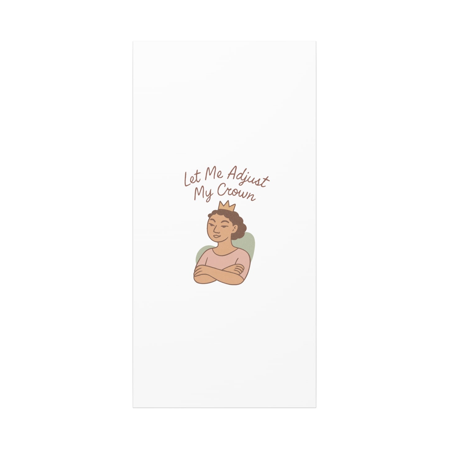Let Me Adjust My Crown Canvas Wall Art - Empowering Feminist Decor